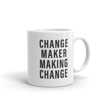 Change Maker Mug
