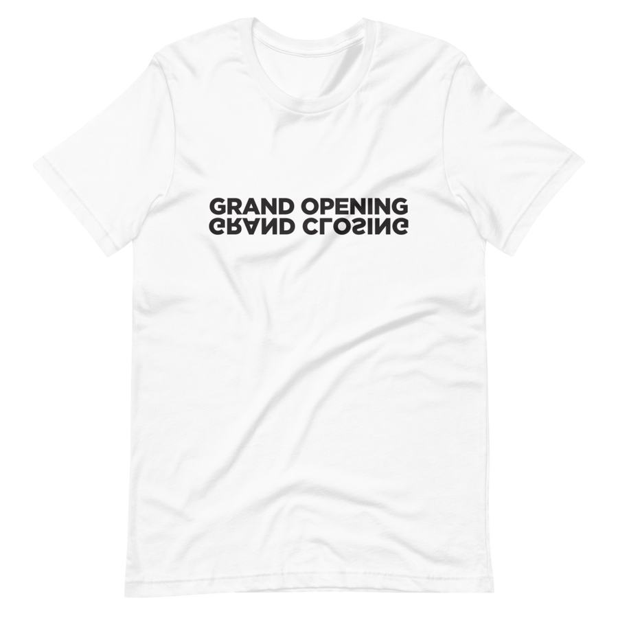 Grand Opening Grand Closing